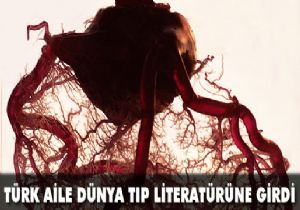 Erzurumlu Aile tıp literatürüne girdi